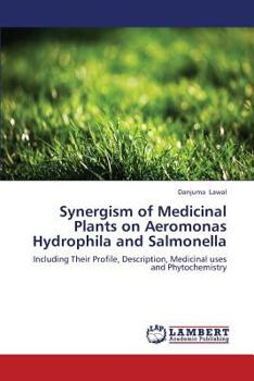 Paperback Synergism of Medicinal Plants on Aeromonas Hydrophila and Salmonella Book