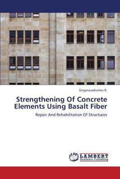 Paperback Strengthening of Concrete Elements Using Basalt Fiber Book