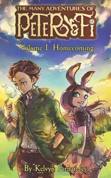 Paperback The Many Adventures of Peter and Fi Volume I: Homecoming Book