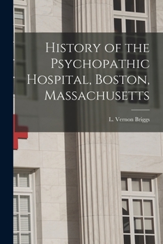 Paperback History of the Psychopathic Hospital, Boston, Massachusetts Book