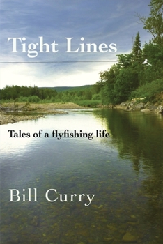 Paperback Tight Lines: Tales of a flyfishing life Book