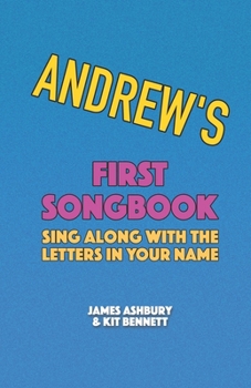 Paperback Andrew's First Songbook: Sing Along with the Letters in Your Name Book