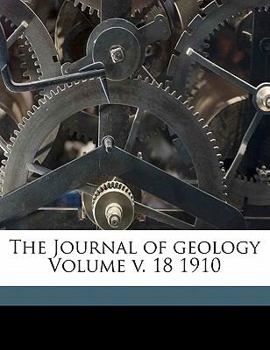 Paperback The Journal of geology Volume v. 18 1910 Book