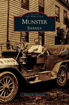 Munster, Indiana (Images of America: Indiana) - Book  of the Images of America: Indiana