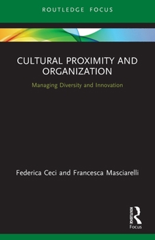 Paperback Cultural Proximity and Organization: Managing Diversity and Innovation Book