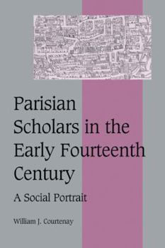 Paperback Parisian Scholars in the Early Fourteenth Century: A Social Portrait Book