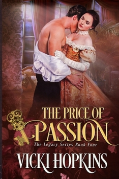 The Price of Passion - Book #4 of the Legacy Series