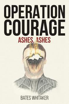 Paperback Operation Courage: Ashes, Ashes Book