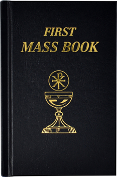 Imitation Leather First Mass Book: An Easy Way of Participating at Mass for Boys and Girls Book