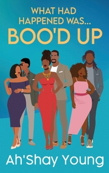 What Had Happened Was: Boo'd Up : Boo'd Up