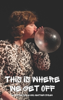 Paperback This Is Where We Get Off Book