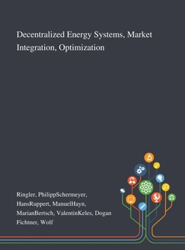 Hardcover Decentralized Energy Systems, Market Integration, Optimization Book