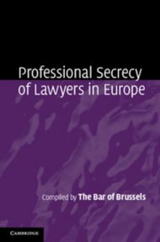 Hardcover Professional Secrecy of Lawyers in Europe Book