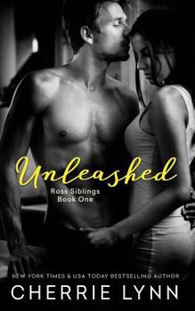 Unleashed - Book #1 of the Ross Siblings