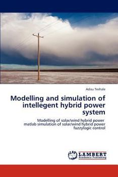 Paperback Modelling and Simulation of Intellegent Hybrid Power System Book