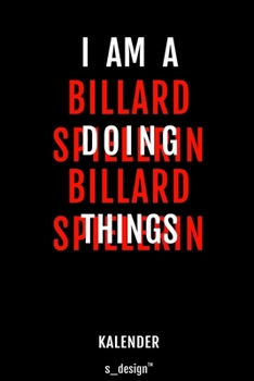 Kalender für Billard Spieler / Billard Spielerin: Immerwährender Kalender / 365 Tage Tagebuch / Journal [3 Tage pro Seite] für Notizen, Planung / ... Erinnerungen, Sprüche (German Edition)