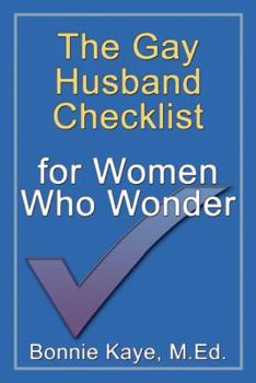 Paperback The Gay Husband Checklist for Women Who Wonder Book