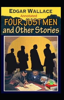 Paperback The Four Just Men Original Edition(Annotated) Book