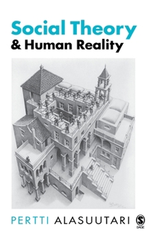 Hardcover Social Theory and Human Reality Book