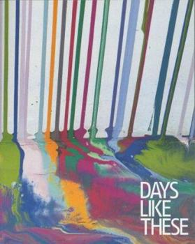 Paperback Days Like These: Tate Triennial Exhibition of Contemporary British Art 2003 Book