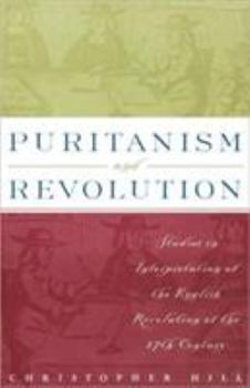Paperback Puritanism and Revolution: Studies in Interpretation of the English Revolution of the 17th Century Book