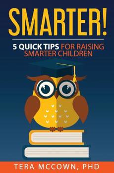 Paperback Smarter!: 5 Quick Tips for Raising Smarter Children Book