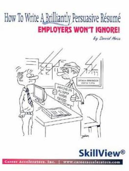 Paperback How to Write a Brilliantly Persuasive Resume: Employers Won't Ignore Book