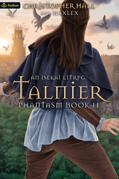 Talnier: An Isekai LitRPG - Book #2 of the Phantasm