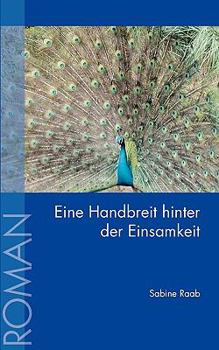 Paperback Eine Handbreit hinter der Einsamkeit [German] Book