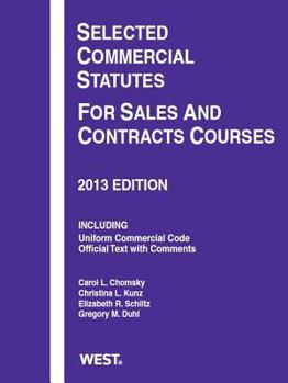 Paperback Selected Commercial Statutes for Sales and Contracts Courses, 2013 Book
