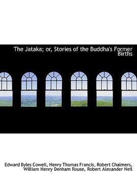 The Jataka; or, Stories of the Buddha's Former Births
