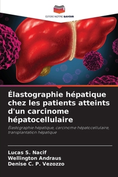Paperback Élastographie hépatique chez les patients atteints d'un carcinome hépatocellulaire [French] Book