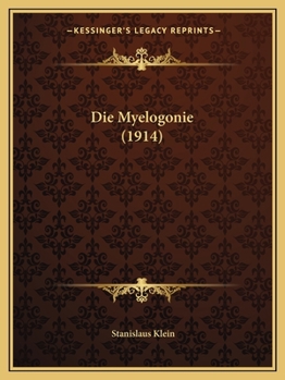 Paperback Die Myelogonie (1914) [German] Book