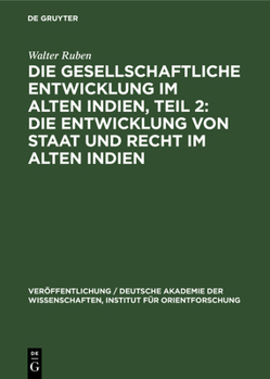 Hardcover Die Entwicklung Von Staat Und Recht Im Alten Indien [German] Book