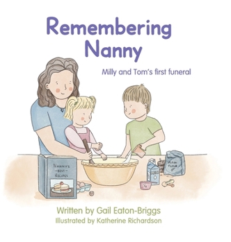 Hardcover Remembering Nanny: Milly and Tom's first funeral Book
