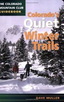 Paperback Colorado's Quiet Winter Trails Book