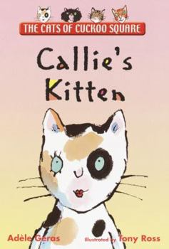 Paperback Callie's Kitten: The Cats of Cuckoo Square Book