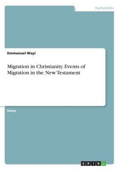 Paperback Migration in Christianity. Events of Migration in the New Testament Book