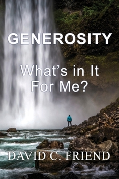 Paperback Generosity: What's In It For Me? Book