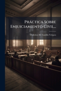 Paperback Práctica Sobre Enjuiciamiento Civil... [Spanish] Book