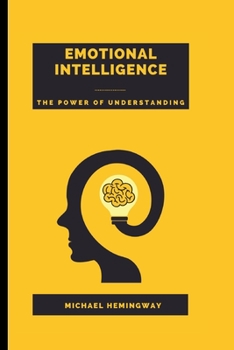 Emotional Intelligence: The power of Comprehension