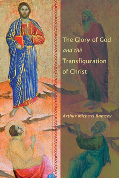 Paperback The Glory of God and the Transfiguration of Christ Book
