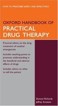 Oxford Handbook of Practical Drug Therapy (Oxford Handbooks) - Book  of the Oxford Medical Handbooks