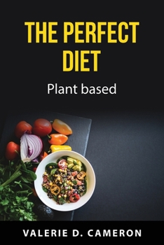 Paperback The perfect diet: Plant based Book