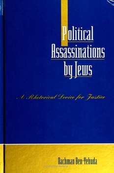 Paperback Political Assassinations by Jews: A Rhetorical Device for Justice Book