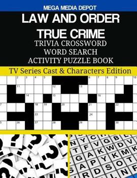 Paperback LAW AND ORDER TRUE CRIME Trivia Crossword Word Search Activity Puzzle Book: TV Series Cast & Characters Edition Book