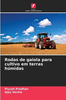 Rodas de gaiola para cultivo em terras húmidas (Portuguese Edition)