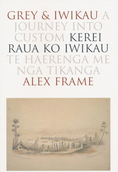 Paperback Grey and Iwikau: A Journey Into Custom Book