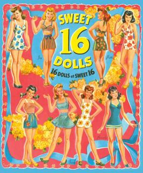 Paperback Sweet 16 Paper Dolls: 16 Dolls at Sweet 16 Book