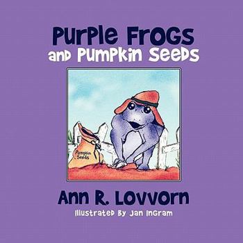 Paperback Purple Frogs and Pumpkin Seeds Book
